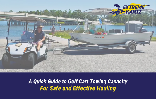 A Quick Guide to Golf Cart Towing Capacity For Safe and Effective Hauling