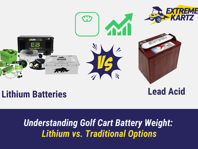 Understanding Golf Cart Battery Weight: Lithium vs. Traditional Options